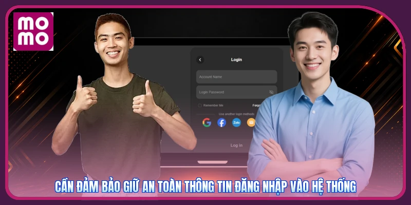Đăng Nhập MMOO 3 Cần đảm bảo giữ an toàn thông tin đăng nhập vào hệ thống