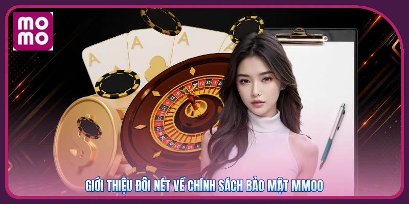 Giới thiệu đôi nét về chính sách bảo mật MMOO