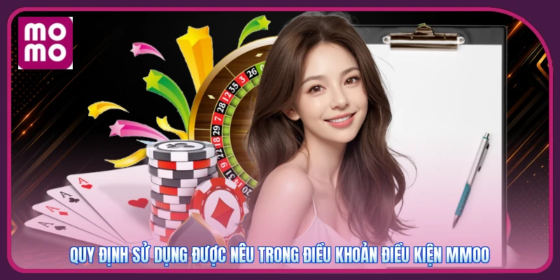 Quy định sử dụng được nêu trong điều khoản điều kiện MMOO