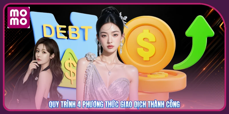 Quy trình 4 phương thức giao dịch thành công