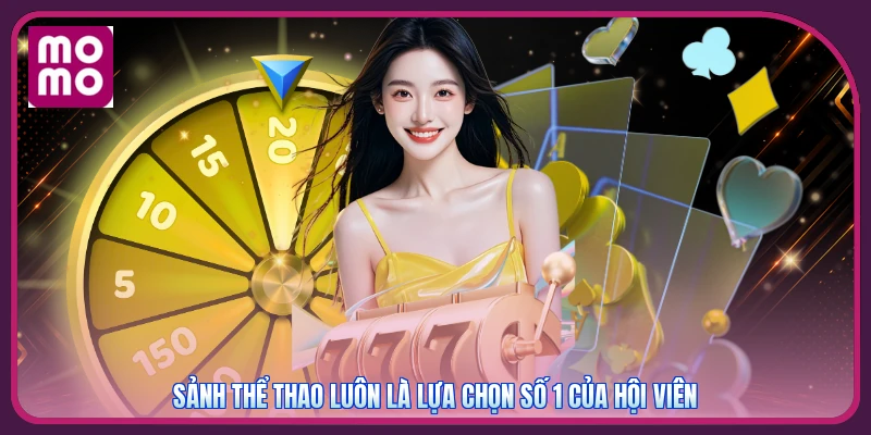 MMOO 12 Sảnh thể thao luôn là lựa chọn số 1 của hội viên